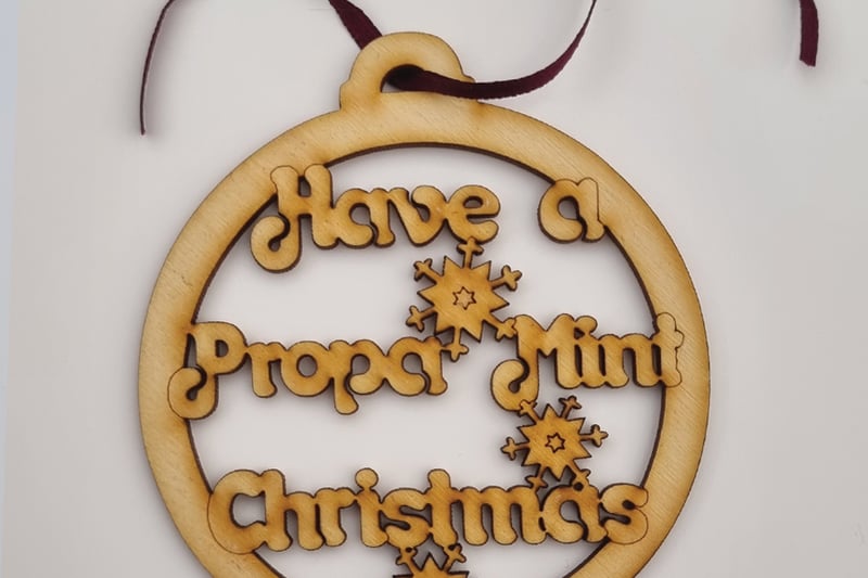 Have a propa mint Christmas, Geordie Gifts,  £3.99 -
Yes, we used another Geordie Gifts decoration but they’re just too good. This one would be a perfect gift for your friends. You could even use it as a little something extra on your wrapping, and save yourself writing out a tag!
