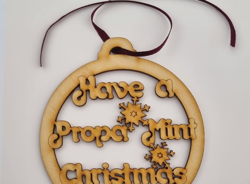 Have a propa mint Christmas, Geordie Gifts,  £3.99 -
Yes, we used another Geordie Gifts decoration but they’re just too good. This one would be a perfect gift for your friends. You could even use it as a little something extra on your wrapping, and save yourself writing out a tag!
