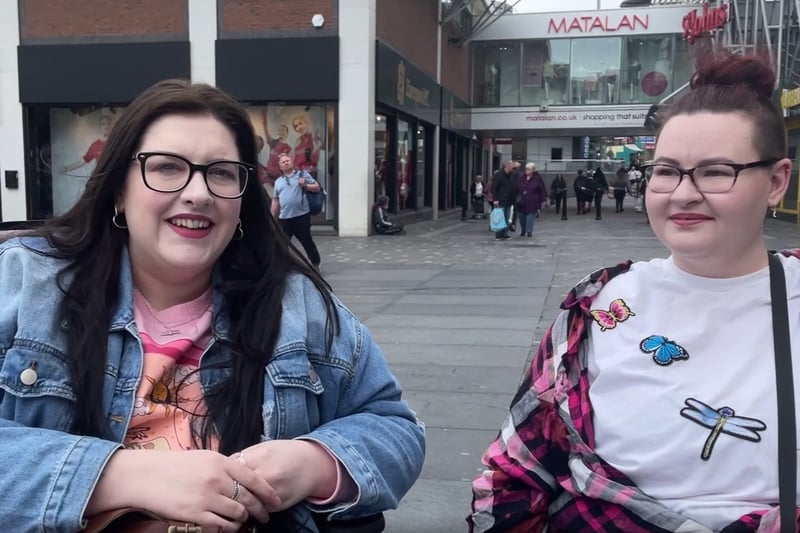 “Sound and boss” - Sarah and Stephanie. “I say sound a lot. I think as soon as you say sound, people know you’re from Liverpool. Or, boss.” Both mean, great, brilliant, wonderful.
