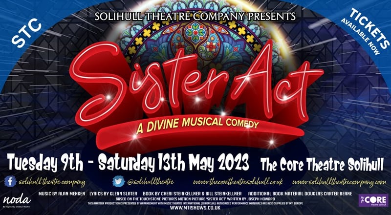 The story follows disco diva Deloris and how her life takes a surprising turn when she witnesses a murder. Placed under protective custody, she is hidden in the one place she shouldn’t be found – a convent! Encouraged to help the struggling choir, she helps her fellow sisters find their true voices as she unexpectedly rediscovers her own. Dates - 9 - Sat 13 May