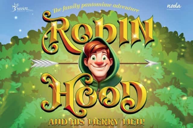 Manor Operatic Society's pantomime this year, at Sheffield City Hall, is Robin Hood and his Merry Men
