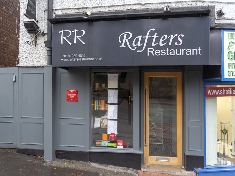 Rafters Restaurant, on Oakbrook Road, in Nether Green, is one of Sheffield's most acclaimed restaurants. It is Michelin-recommended and has three AA rosettes. It was established in 1989.