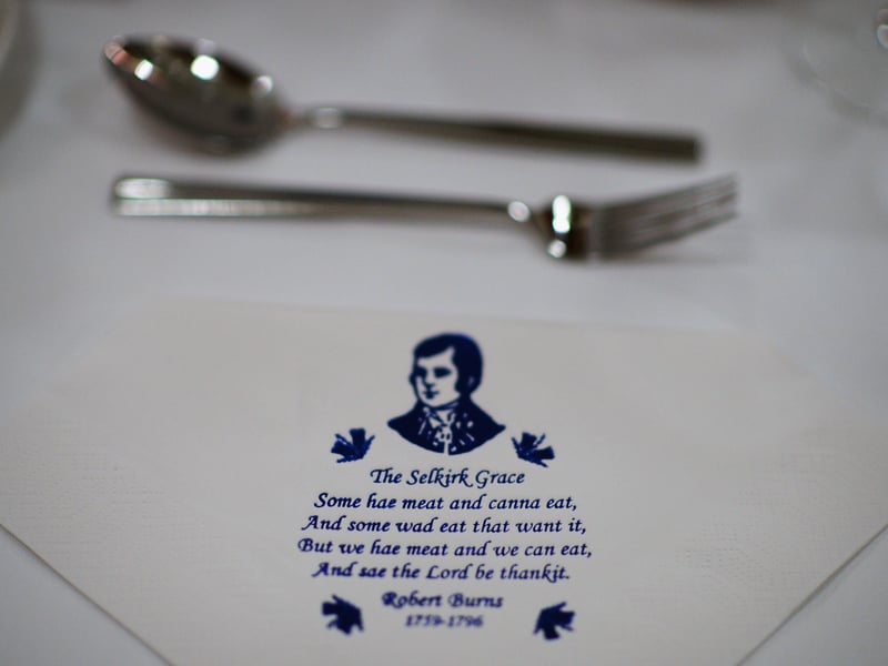 Once guests have been welcomed and the entertainment for the evening announced, the host will then recite The Selkirk Grace. This is a short prayer traditionally spoken before a Burns Supper begins. The grace goes: “Some hae meat an canna eat, And some wad eat that want it; But we hae meat, and we can eat, And sae the Lord be thankit.”