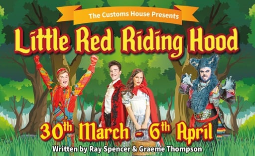 Directed by Steven Lee Hamilton / Written by Ray Spencer & Graeme Thompson

Join Red, Granny and Dennis in Cooksonville as they bring to life the story of Little Red Riding Hood. Get ready for a whimsical journey filled with laughter, magic, and heartwarming moments as the classic story is given a Customs House panto make-over. Don’t miss the chance to be part of this magical adventure.

Tickets:  https://www.customshouse.co.uk/theatre/little-red-riding-hood-easter-panto/#showings