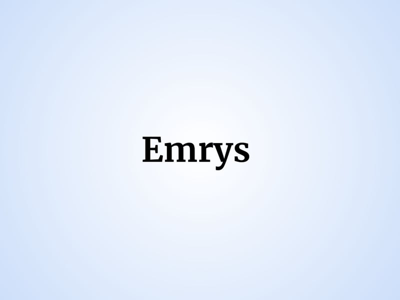 Meaning immortal in Welsh, one family's baby boy was named Emrys. The unique name also features in 2008 TV series Merlin.