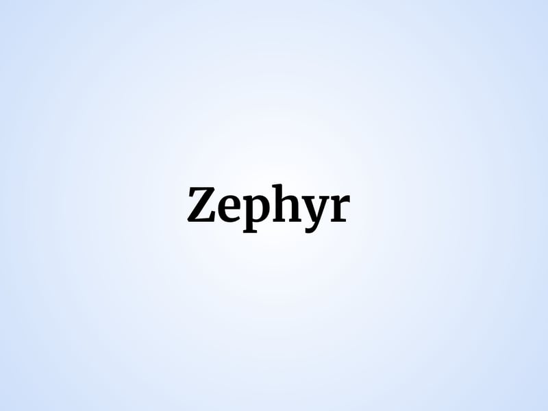 Meaning a gentle breeze or the west wind, one baby boy in Scotland was named Zephyr last year. 
