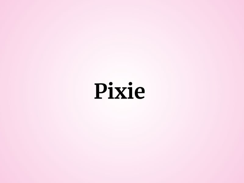 Meaning "fairy" and with origins in Celtic, Swedish and Cornish culture, one baby girl was named Pixie. 