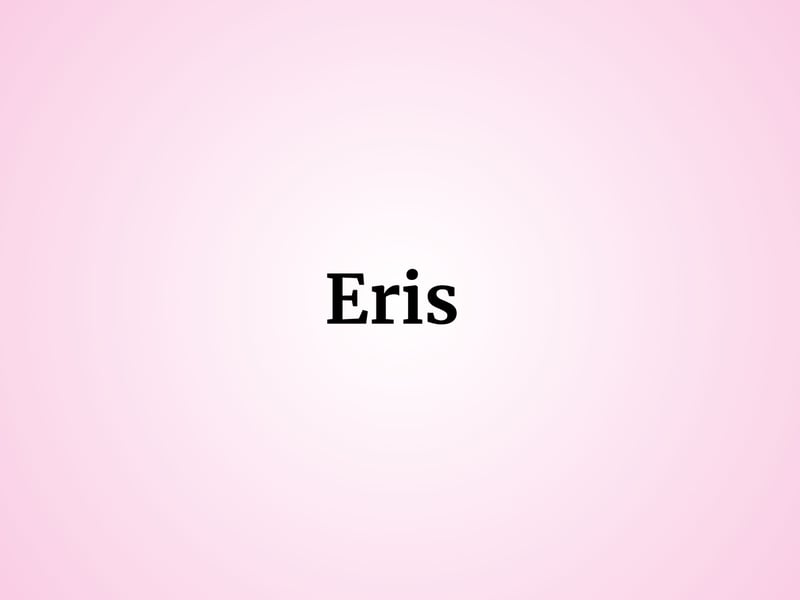 One baby girl was named Eris. In Greco-Roman mythology, Eris was the personification of strife. 