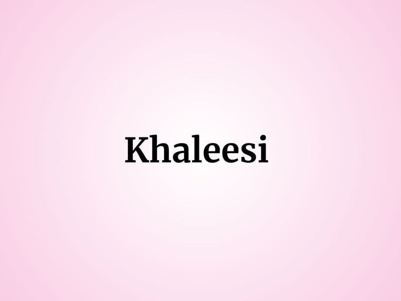 From the fictional Dothraki language in the Game of Thrones series, Khaleesi means queen. There was one baby named Khaleesi in 2023, with another named Khalessi - an alternate spelling.  