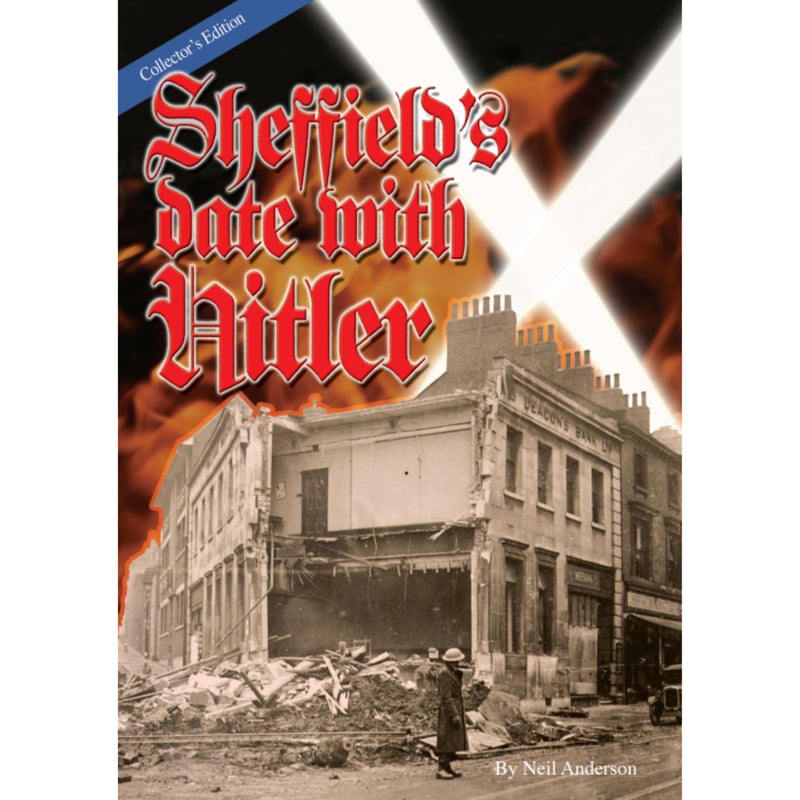 Sheffield's Date With Hitler, by Neil Anderson