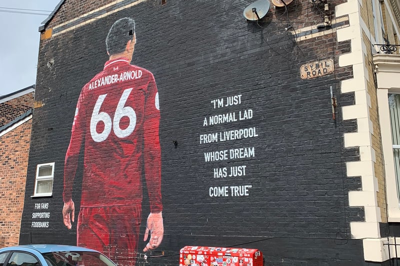 The tribute to Alexander-Arnold can be found on Sybil Road, Anfield, with his words: "I’m just a normal lad from Liverpool whose dream has just come true."