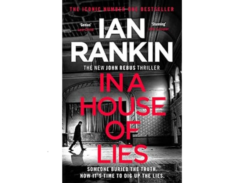 With an average rating of 4.1 from 16,859 reviews, In A House Of Lies is Ian Rankin's sixth best reviewed book online. The 22nd Rebus book was first published in 2018. "Private investigator Stuart Bloom was missing, presumed dead.
Until now. His body is discovered in an abandoned car - in an area that had already been searched...Detective Inspector Siobhan Clarke combs through the mistakes of the original investigation. After a decade without answers, it's time for the truth. But it seems everyone involved with the case is hiding something. None more so than Siobhan's own mentor: former detective John Rebus. The only man who knows where the trail may lead - and that it could be the end of him."
