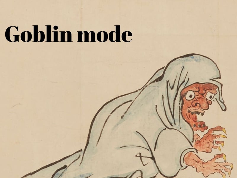 2022's world of the year was the first decided by a public vote. Goblin mode is defined as “a type of behaviour which is unapologetically self-indulgent, lazy, slovenly, or greedy, typically in a way that rejects social norms or expectations.”