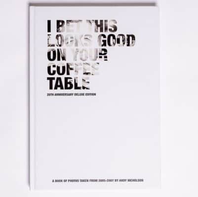 I Bet This Looks Good on Your Coffee Table, the new photo book from Andy Nicholson