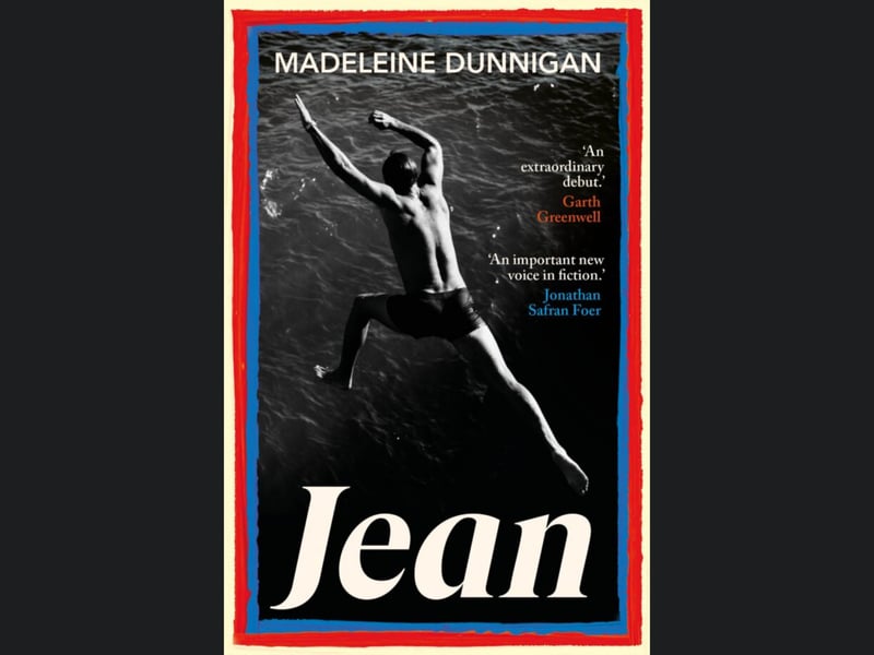 It is shaping up to be an exciting year for debut novels, with Jean by Madeleine Dunnigan among those drumming up support. Having received praise from the likes of Booker nominee Katie Kitamura, who describes the book as "exquisite",  its story begins in 1976 with teenagers Jean and Tom. Set in a boarding school for boys, their connection deepens - as does the risk to the pair. — Out February 12