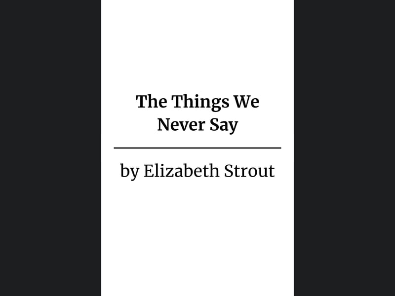 The Things We Never Say may not yet have its final cover, but as one of this year's most highly anticipated releases the new novel from Elizabeth Strout is worth keeping an eye out for. This standalone tale follows Artie Dam, a high school history teacher who is plagued by feelings of isolation, until one day, he learns that life had been keeping a secret from him. — Out May 7