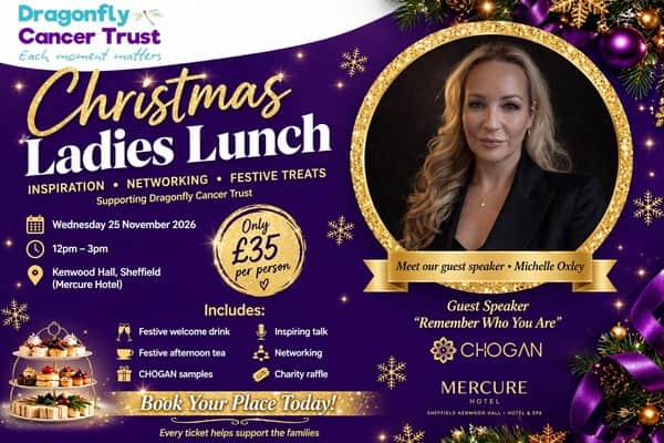 Dragonfly Cancer Trust’s Christmas Ladies Lunch takes place at Kenwood Hall Hotel, Sheffield, on Wednesday 25 November 2026. Tickets cost £35 per person.