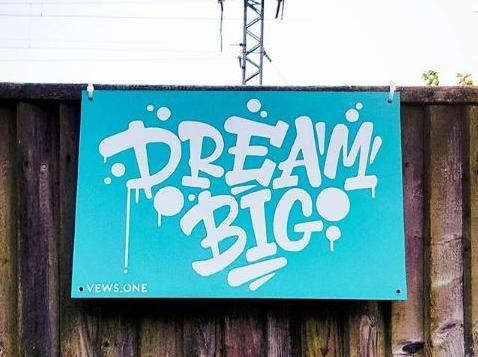 Dream Big - This sign situated near the railway tracks in Preston encourages people to follow their dreams. Credit: Vews_One