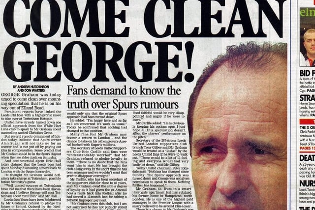 'Come clean George' was the front page headline in your YEP as Leeds fans were keen to know the truth over the Spurs rumours.