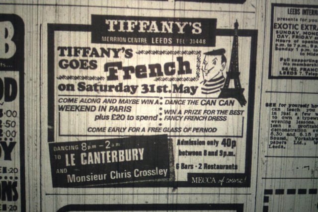 Located upstairs in the Merrion Centre Tiffany's was loved by a generation of clubbers. It  tried to compete with regular themed events, such as this 1975 French night promising can-can dancing and Pernod promotions.