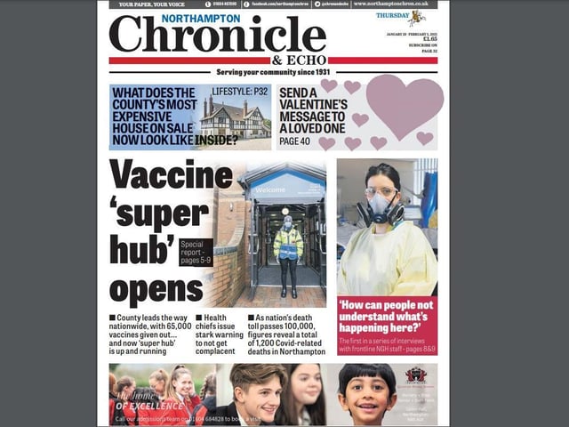 Vaccinations was the story of the month and the good news kept coming with the opening of the 'super hub' at Moulton Park. We also featured the views of those on the frontline questioning why some people could not understand the importance of the vaccine.