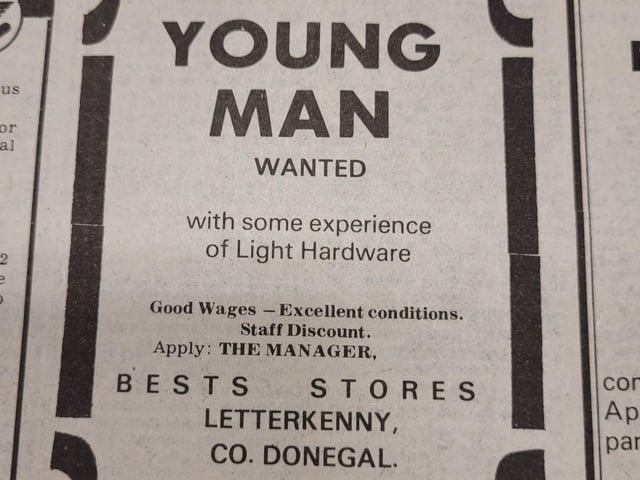 'Young man wanted with some experience of light hardware.' It's a good thing there was no sexism leglislation for advertisers in 1976 or this one wouldn't be allowed!