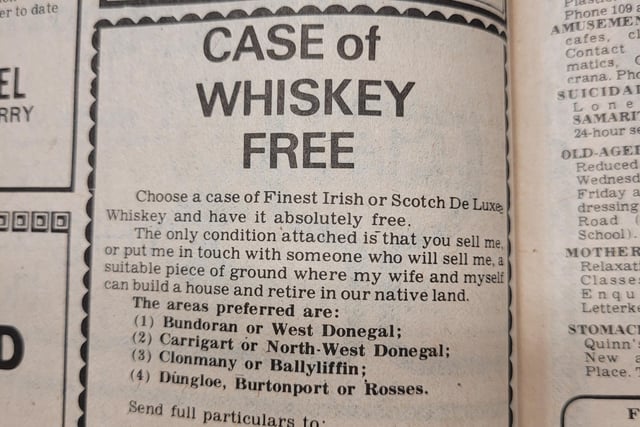 In 1976, John Quinn, who was based in Renfrewshire, Scotland, advertised a case of whiskey for anyone who would sell him, or put him in touch with someone who would sell him land in Donegal.