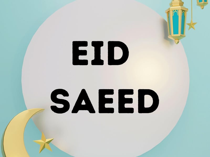 Eid Saeed ("eed sa-eed") is another greeting to acknowledge the end of the holy month of Ramadan, it simply means "happy celebration".