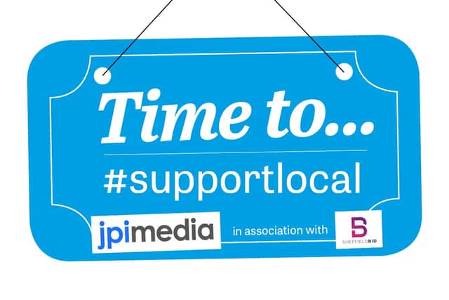 The Star's parent company jpimedia has launched a #supportlocal campaign with Sheffield BID.