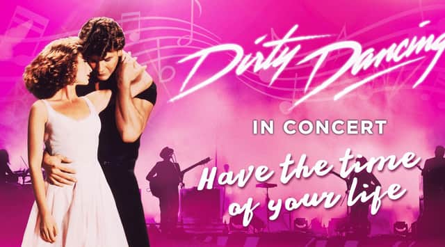 Tickets for Dirty Dancing in Concert are on sale now.