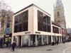 Fargate: Total rebuild of former Next store in Sheffield city centre hit by builder going bust