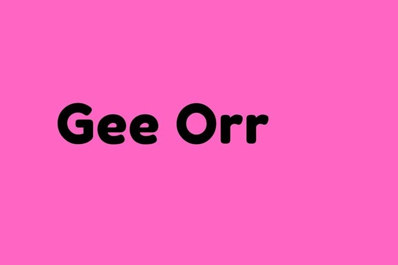 8. Gee Orr