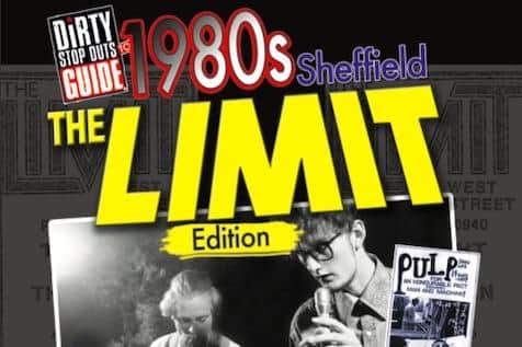 The cover of the book Dirty Stop Outs Guide to 1980s Sheffield - The Limit edition