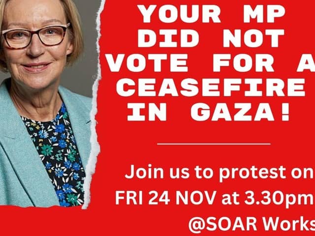 Publicity for the protest outside Sheffield MP Gill Furniss\'s office after the MP did not vote in the House of Commons for an immediate ceasefire in Gaza