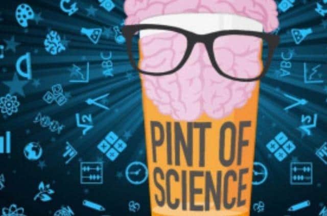 Pint of Science is coming to Sheffield.