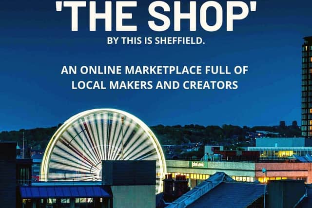 The Shop is being launched by This Is Sheffield.