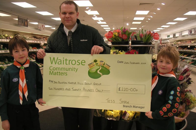 The 3rd Buxton Scout Group received a donation of £220 from the Waitrose Community Matters Scheme. The donation boosted the group's fundraising efforts as they aimed to achieve their own headquarters  back in 2008