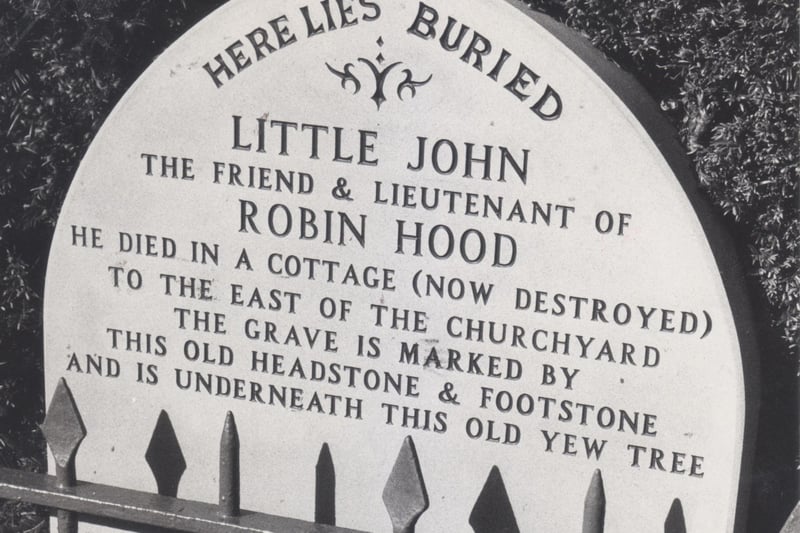 Legend has it that Robin Hood's trusty right-hand man Little John spent his last days in Hathersage and a gravestone in the churchyard indicates his final resting place.