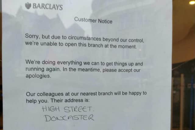 A notice on the door of Barclays Bank in Sheffield city centre, explaining to customers that the branch had been closed temporarily. Protesters against Israeli attacks on Gaza held a 24-hour camp outside the branch. Picture: Jon Cowley