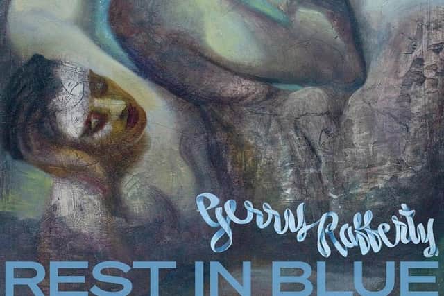 Gerry Rafferty (Parlophone)

“Rest in Blue”
