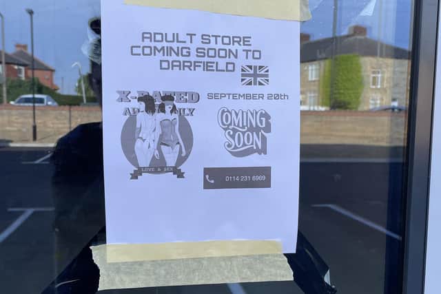 The paper signs appeared taped to the door of the newly-built retail units, off Nanny Marr Road in Darfield this week, advertising an "adult store coming soon to Darfield."