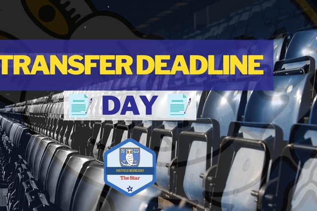 Sheffield Wednesday's transfer deadline day may not be the busiest in recent years.