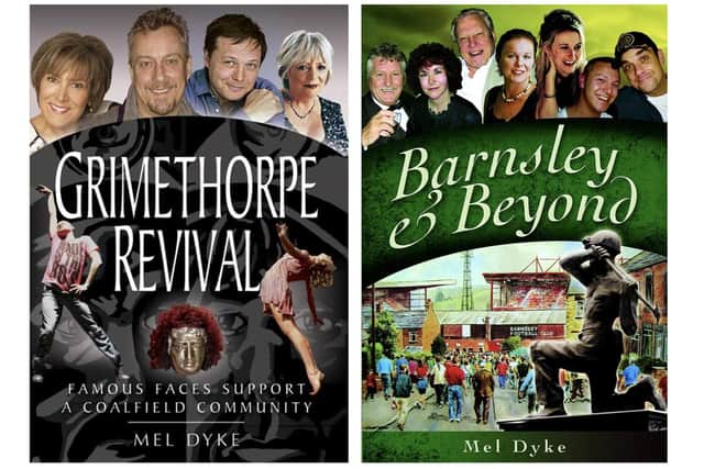 Mel Dyke's books include Grimethorpe Revival and Barnsley and Beyond