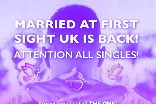 The flyer for the upcoming season of Married at First Sight is asking Sheffield to apply to their website or email them using the details above.