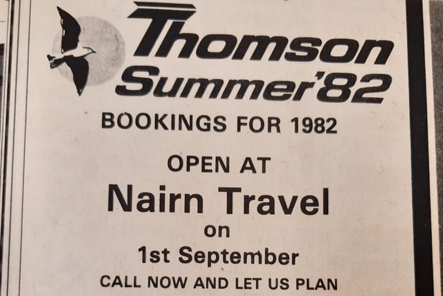 Back in 1981 we used to go into travel agents to book our foreign holidays, and the town centre had several  prominent names - AT Mays anyone?
This ad is for Thomson's summer bookings available at Nairn Travel, then based at64 High Street, and St Clair Street.