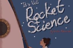 It's Not Rocket Science uses interviews with over 20 female aerospace professionals to reveal what it's like to navigate a male-dominated industry. It's playing at theSpace @ Surgeon's Hall at 1.30pm on August 19, 21, 24, 26 and 28.
