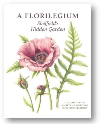 A Florilegium Sheffield's Hidden Garden, the new book by Valerie Oxley