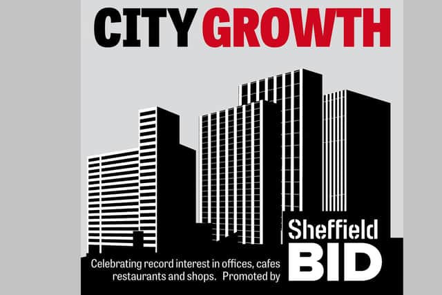 The City Growth campaign - run in partnership by The Star and the Sheffield city centre Business Improvement District.