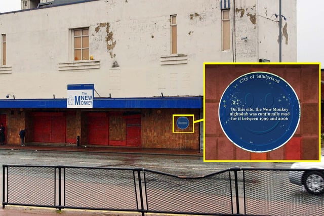 In 2007, legendary Sunderland nightclub The New Monkey was awarded a Blue Plaque. It was later recalled after claims a clerical error had been made.