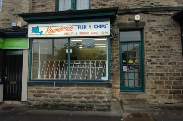Broomheads Fish and chips..Crookes